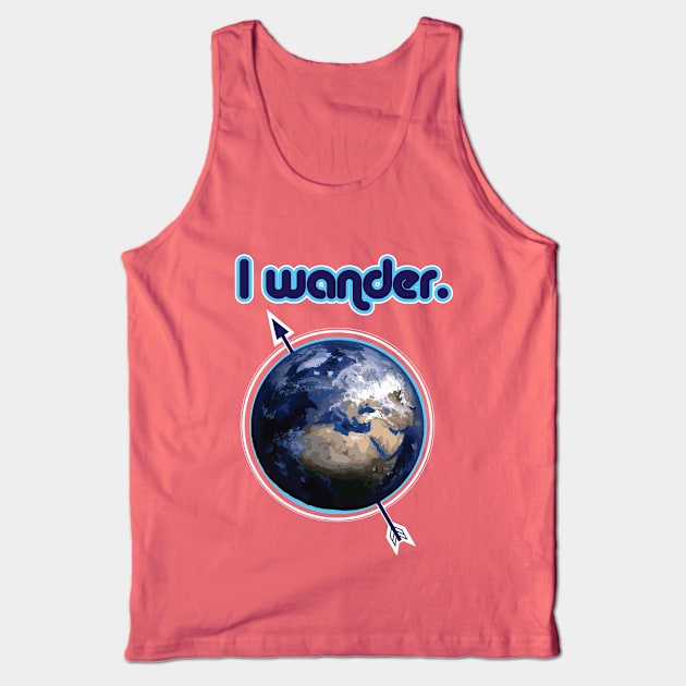 I Wander the Earth Blue Nomad/Travel T-Shirt Tank Top by cricky